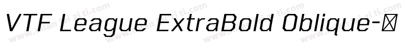 VTF League ExtraBold Oblique字体转换